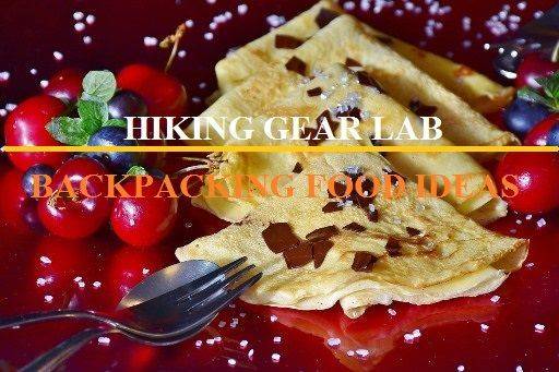 Backpacking Food Ideas A Beginner's Guide to Hiking